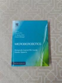 Microbiorobotics : Biologically Inspired Microscale Robotic Systems