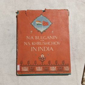 N.A.BULGANIN AND N.S.KHRUSHCHOV ININDIA布尔加宁和赫鲁晓夫在印度