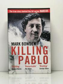 《杀死帕布罗 : 追捕世界上最凶残的亡命之徒》  Killing Pablo by Mark Bowden  英文原版书