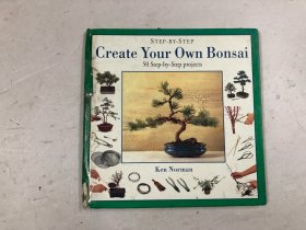 STEP-BY-STEP Greate Your Own Bonsai 50 Step-by-Step projects 一步一步打造自己的盆景 (12开英文精装本)