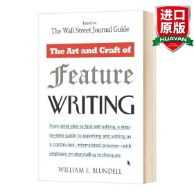 The Art and Craft of Feature Writing：Based on The Wall Street Journal Guide