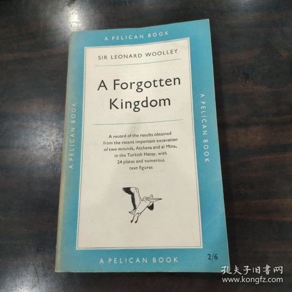 A Forgotten Kingdom.1953年初版老鹈鹕丛书，被遗忘的帝国，24幅图版，海量图表