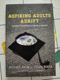 Aspiring Adults Adrift Tentative Transitions of College Graduates