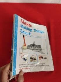 Making Things Smart: Easy Embedded JavaScript Programming for Making Everyday Objects Into Intelligent Machines   (16开）【详见图】