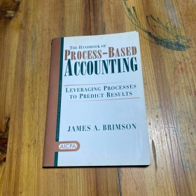 THE HANDBOOK OF
PROCESS-BASED
ACCOUNTING