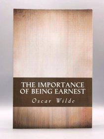 奥斯卡·王尔德戏剧《认知的重要性/不可儿戏》 The Importance of Being Earnest by Oscar Wilde（英国文学）英文原版书