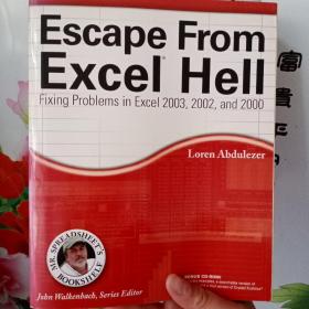 Escape From Excel Hell: Fixing Problems inExcel 2003, 2002 and 2000