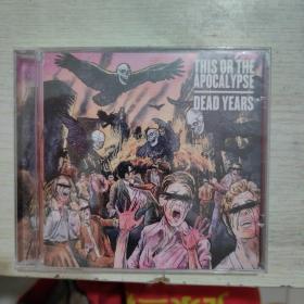 国外音乐光盘 This Or The Apocalypse – Dead Years 1CD 未拆