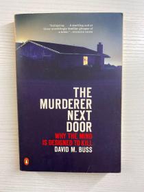 The Murderer Next Door: Why the Mind Is Designed to Kill 隔壁的杀人犯：为什么心灵被设计成杀人（32开）正版现货、内页干净