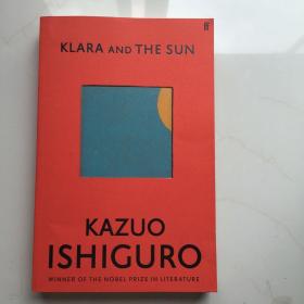 英文原版  Klara and the Sun 克拉拉与太阳  石黑一雄  诺贝尔文学奖得主新作