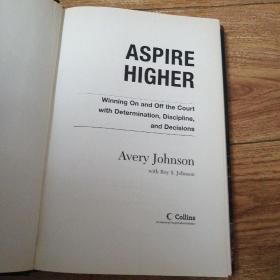 ASPIRE HIGHER：2006 NBA COACH OF THE YEAR AVERY JOHNSON  （追求更高：2006年 NBA 年度最佳教练AVERY JOHNSON ）（16开本精装，外文原版书）