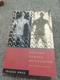 BEYOND FEMALE MASOCHISM