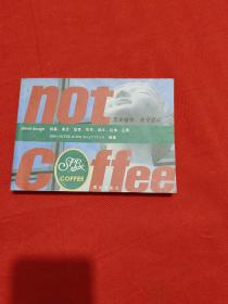 not coffee