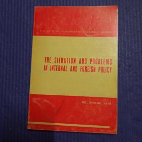 THE SITUATION AND PROBLEMS INTERNAL AND FOREIGN POLICY