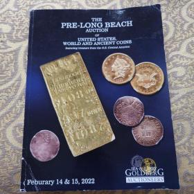 PRE-LONG BEACH AUCTION：拍卖会金银币拍卖图录 （FEBURARY 14-15,2022）