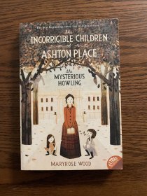 The Incorrigible Children of Ashton Place: Book I: The Mysterious Howling