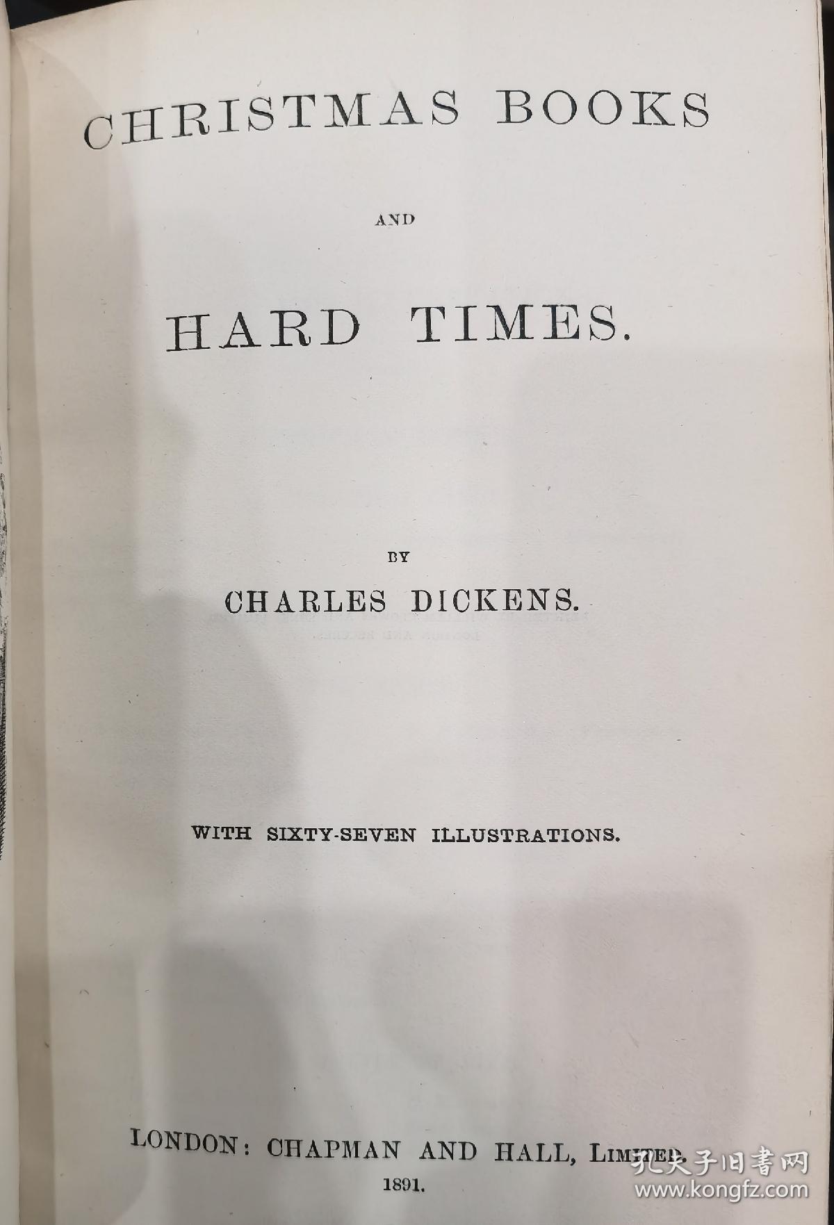 1891年CHARLES DICKENS ：Christmas Books / Hard Time_ 狄更斯《圣诞故事集》《艰难时世》两卷合一册，3/4真皮古董书， 精美版画插图，英文原版