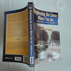 Brightening the Corner Where You Are: the Story of Saint John Energy, 1922-2002