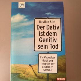 Der Dativ ist dem Genitiv sein Tod