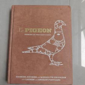 Le PIGEON COOKING AT THE DIRTY BIRD（英文版）