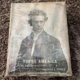 YOUNG AMERICA THE DAGUERREOTYPES OF SOUTHWORTH&HAWES