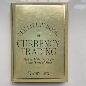 英文原版书籍  The Little Book of Currency Trading：How to Make Big Profits in the World of Forex