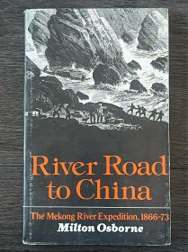 river road to china：The Mekong River EXpedition ，1866-73