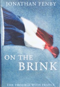 ON THE BRINK ONATHAN FENBY a History of France英文原版精装