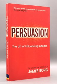 《说服：影响他人的艺术》 Persuasion: The art of influencing people by James Borg 英文原版书