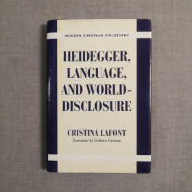 Heidegger, Language, and World-Disclosure (Modern European Philosophy) 论海德格尔诠释学的语言转向 克里斯蒂娜·娜丰 格拉汉姆·哈曼 英文版