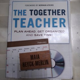 THE TOGETHER TEACHER Plan Ahead, Get Organized, and Save Time!无光盘