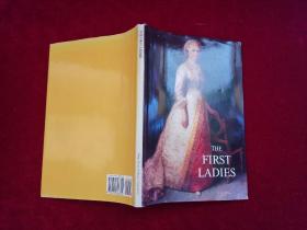 美国第一夫人（油画集） THE FIRST LADIES （精装 16开 ）