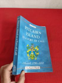 Pitcairn Island as a Port of Call: A Rec...       ( 16开)  【详见图】