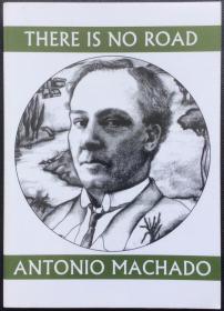 Antonio Machado《There Is No Road》