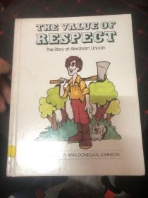 THE VALUE OF RESPECT The Story of Abraham Lincoln