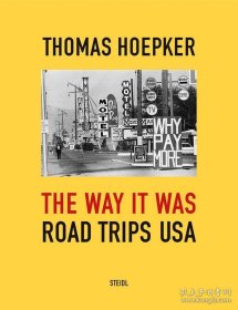 Thomas Hoepker: The Way it was. Road Trips USA 美国公路之旅 摄影集