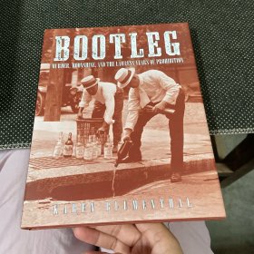 Bootleg：Murder, Moonshine, and the Lawless Years of Prohibition