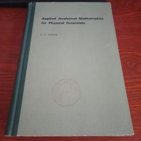 物理学工作者使用的应用解析数学【1975年英文版】Applied Analytical Mathematics for Physical Scientists