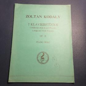 ZOLTAN KODALY 7 KLAVIERSTUCKE 柯达伊钢琴小品7首（作品第11号）