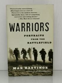 《士兵与战场：战争真相》     Warriors：Portraits from the Battlefield by Max Hastings [ Vintage Books 版 ] （战争）英文原版史