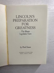 Lincoln's Preparation For Greatness: The Illinois Legislative Years（林肯的伟大准备：伊利诺伊州立法年度）1965年原版（32开）正版如图、内页干净