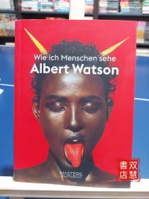 Wie ich Menschen sehe Albert Watson