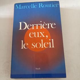 Derriere eux le soleil marcelle routier