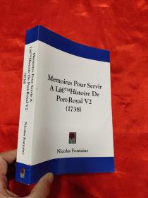 Memoires Pour Servir A L'Histoire de Port-Royal V2 (1738)     （小16开） 【详见图】