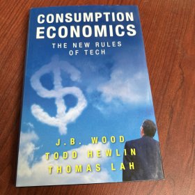 ConsumptionEconomics:TheNewRulesofTech