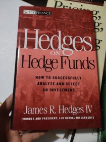 (Wiley Finance) HEDGES on HEDGE FUNDS: How to successfully analyze and select an investment 套期保值和套期资金