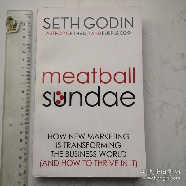 MeatballSundae:HowNewMarketingisTransformingtheBusinessWorld(andHowtoThriveinIt)