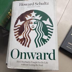 Onward：How Starbucks Fought for Its Life without Losing Its Soul