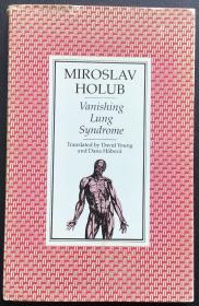 Miroslav Holub《Vanishing Lung Syndrome》