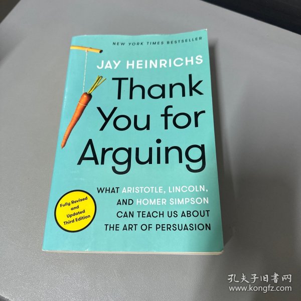 Thank You for Arguing, Third Edition：What Aristotle, Lincoln, and Homer Simpson Can Teach Us About the Art of Persuasion